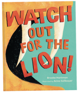 Watch Out for the Lion children's book by Brooke Hartman