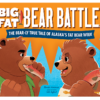 Big Fat Bear Battle The Bear-ly True Tale of Alaska's Fat Bear Week by Brooke Hartman